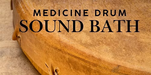 \u2728 Medicine Drum Sound Bath