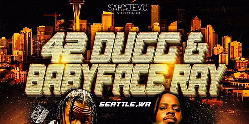 42 DUGG & BABYFACE RAY @ SARAJEVO NIGHTCLUB SEATTLE