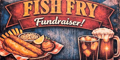 Monthly Fish Fry Fundraiser 