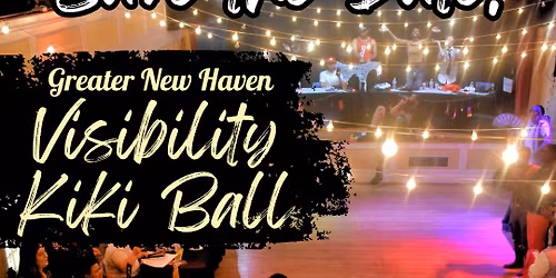 4th Annual Greater New Haven Visibility Kiki Ball 