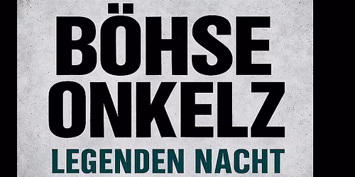 B\u00f6hse Onkelz Legenden Nacht 2026 Vol.5 - B\u00f6hse Schwestern + Supports