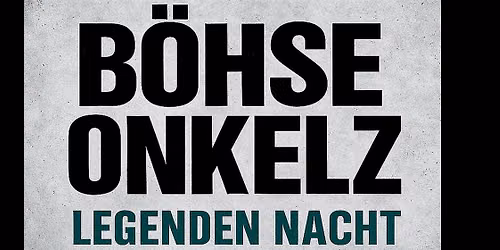 B\u00f6hse Onkelz Legenden Nacht 2026 Vol.5 - B\u00f6hse Schwestern + Supports