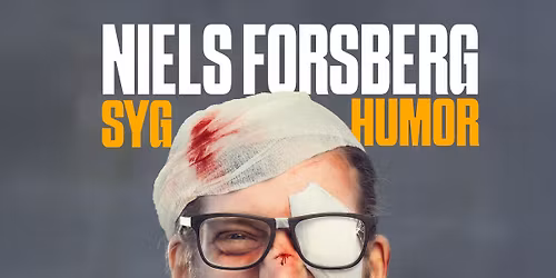 Niels Forsberg - Syg Humor \ud83e\udd74\ud83c\udfa4\ud83e\udd15