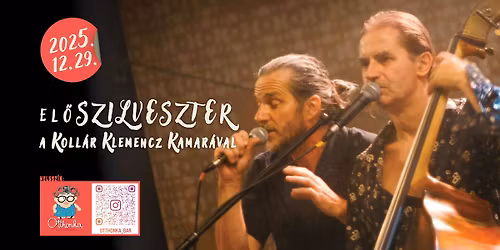 El\u0151szilveszter a Koll\u00e1r Klemencz Kamarazenekarral | 12.29.