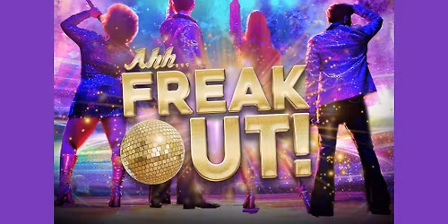 Ahh\u2026 Freak Out! - Retford