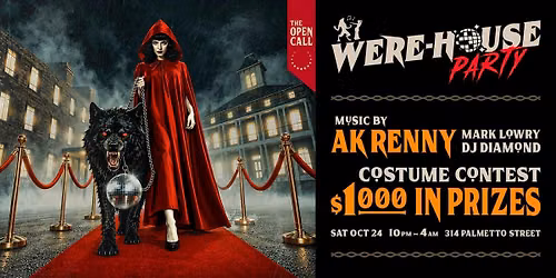 THE WERE-HOUSE PARTY feat. AK RENNY | Costume Contest w\/ $1000 in Prizes