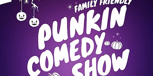 NEVERMORE SEASON: Punkin Family Comedy Show