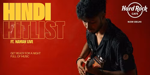 Hindi Hitlist ft. Naman Tyagi Live