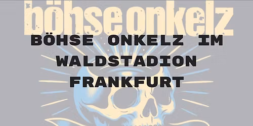 B\u00f6hse Onkelz 2026 im Waldstadion Frankfurt