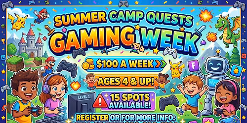 Summer Camp Quests Week 6 - Gaming Week