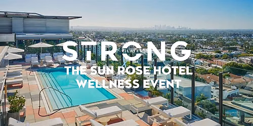 STRONG Pilates x The Sun Rose Hotel | Garden Terrace Wellness Event