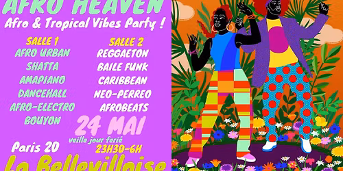 Afro Heaven ~ Afro & Tropical Vibes Party \u00e0 La Bellevilloise !