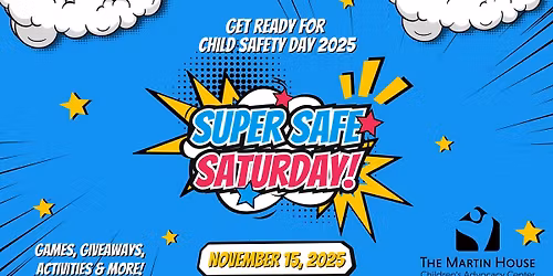 Child Safety Day: Super Safe Saturday!