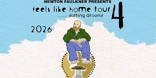 Newton Faulkner presents Feels Like Home Tour 4, dotting around