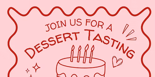Dessert Tasting!!