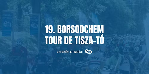 19. BorsodChem Tour de Tisza-t\u00f3