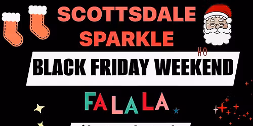 BLACK FRIDAY WEEKEND!\ud83d\udda4\u2764\ufe0f\ud83d\udc9a\ud83d\udda4PRESENTED BY SCOTTSDALE SPARKLE\u2728\u2728