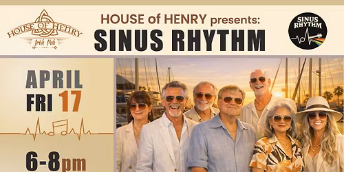 Sinus Rhythm at House of Henry \u2013 Party with a Purpose
