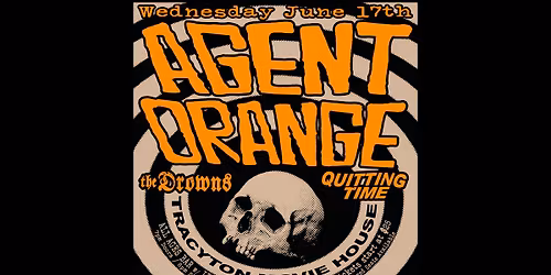 Agent Orange, The Drowns and Quitting Time at Tracyton Movie House