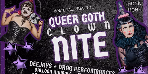 04.10 :: QUEER GOTH 'CLOWN' NITE :: DJs + Drag + Vendors + Tattoos + More! :: at The Rebel Lounge