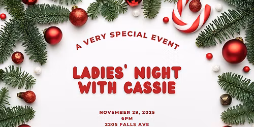 Ladies' Night with Cassie!