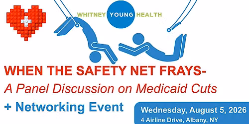 When the Safety Net Frays: A Panel Discussion on Medicaid Cuts + More