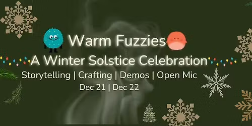 Warm Fuzzies: A Winter Solstice Celebration Weekend