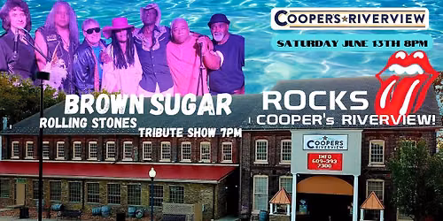 The high-energy Rolling Stones Tribute Band BROWN SUGAR! at Cooper's Riverview