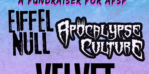 Brews presents: Music for l;fe: A FUNdraiser for AFSP (Eiffel Null\/\/Apocalypse Culture\/\/Velvet Suede