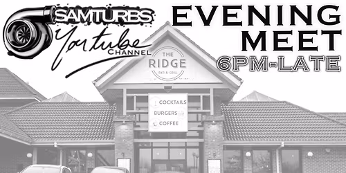 SamTurbs Evening Meet @The Ridge Bar & Grill