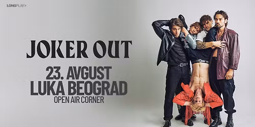 Joker Out \u2022 Beograd 