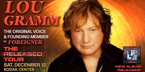 Lou Gramm: The Released Tour (Rochester, NY)