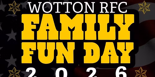 \ud83e\udd20\ud83c\udf1f WOTTON RFC FAMILY FUN DAY 2026 \ud83c\udf1f\ud83e\udd20