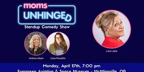 Moms Unhinged Standup Comedy Show in McMinnville, OR