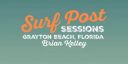 Brian Kelley Surf Post Sessions July 23