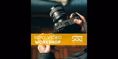 SONY Video Workshop @ SAE Berlin