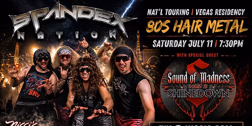 Spandex Nation | Nat\u2019l Touring Act from Vegas with special guest Sound of Madness