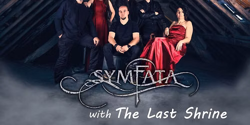 Symfata (BE) + The Last Shrine (BE)