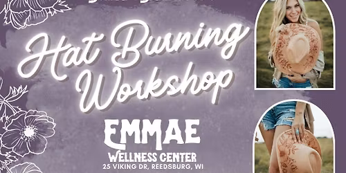 Hat or TOTE! Burning Workshop at EmMae Wellness Center