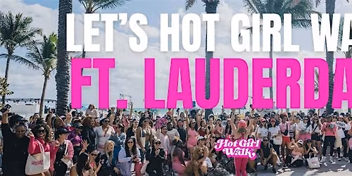 Hot Girl Walk\u00ae| Ft. Lauderdale | April 25