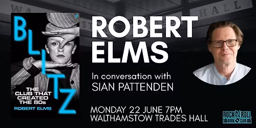 ROBERT ELMS - The Blitz - In Conversation
