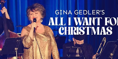 All I Want For Christmas: Gina Gedler