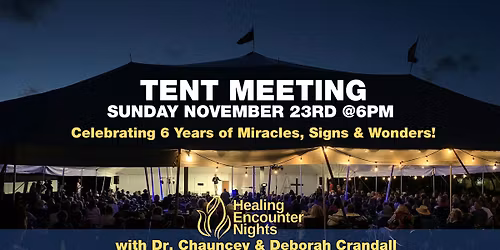 TENT MEETING HEALING ENCOUNTER NIGHTS