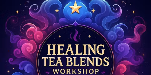 Healing Tea Blends Workshop