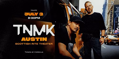 TNMK | AUSTIN | July 3