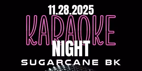 Karaoke Night at Sugarcane BK
