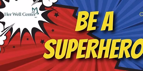 Her Well Gala: Be A Superhero
