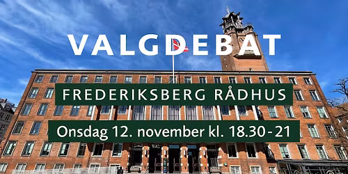 Kommunalvalgsdebat p\u00e5 Frederiksberg R\u00e5dhus