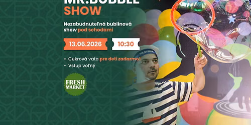 Mr. Bubble show vo Fresh Markete
