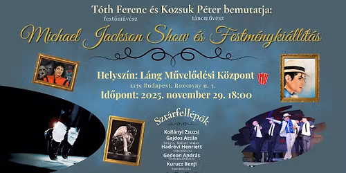 Michael Jackson Show és Festménykiállítás